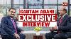 Gautam Adani Exclusive Interview World S 3rd Richest Man Ndtv Takeover India Today