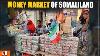 Inside The Money Markets Of Africa Somaliland